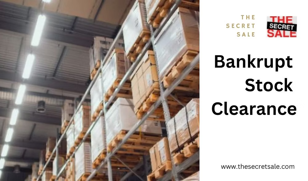 How Can I Get the Best Prices from Bankrupt Stock Clearance?